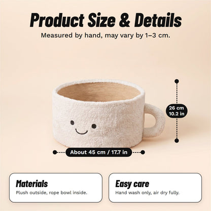 Smiley mug cat bed size: about 45 cm wide and 26 cm tall, plush and cotton rope